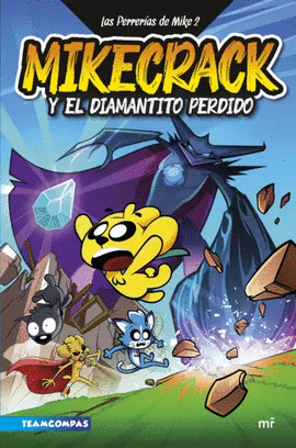 LAS PERRERÍAS DE MIKE 2: MIKECRACK Y EL DIAMANTITO PERDIDO