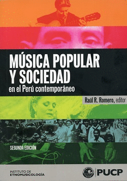 MÚSICA POPULAR Y SOCIEDAD EN EL PERÚ CONTEMPORÁNEO