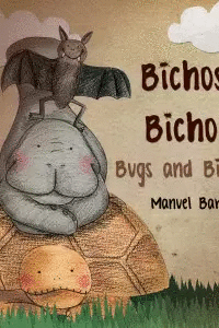 BICHOS Y BICHOTES. BUGS AND BIG BUGS