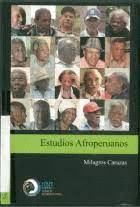 ESTUDIOS AFROPERUANOS. ENSAYOS SOBRE IDENTIDAD Y LITERATURA AFROPERUANAS