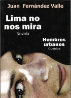 LIMA NO NOS MIRA. HOMBRES URBANOS