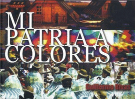 MI PATRIA A COLORES