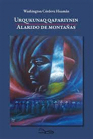 URQUKUNAQ QAPARIYNIN. ALARIDO DE MONTAÑAS