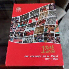 100 AÑOS DEL VOLEIBOL EN EL PERÚ 1911 - 2011