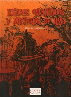 LUGARES ENCANTADOS Y MISTERIOS DE LIMA