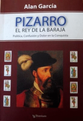 PIZARRO. EL REY DE LA BARAJA