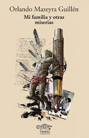 MI FAMILIA Y OTRAS MISERIAS
