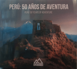 PERÚ: 50 AÑOS DE AVENTURA