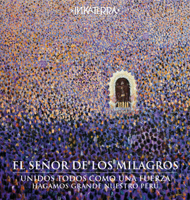 SEÑOR DE LOS MILAGROS / LORD OF MIRACLES