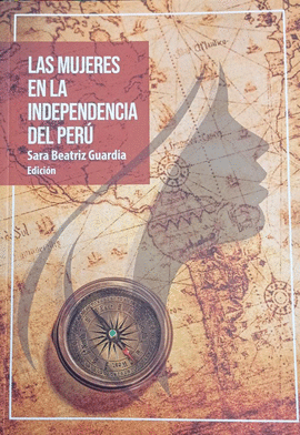 LAS MUJERES EN LA INDEPENDENCIA DEL PERÚ