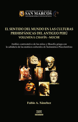 EL SENTIDO DEL MUNDO EN LAS CULTURAS PREHISPÁNICAS DEL ANTIGUO PERÚ