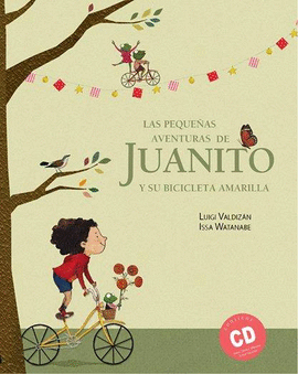 LAS PEQUEÑAS AVENTURAS DE JUANITO Y SU BICICLETA AMARILLA. CON CD