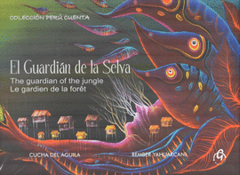 EL GUARDIÁN DE LA SELVA /THE GUARDIAN OF THE JUNGLE / LE GARDIEN DE LA FORÊT. COLECCIÓN PERÚ CUENTA