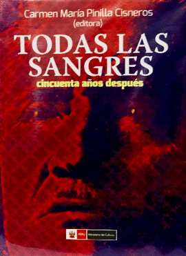 TODAS LAS SANGRES. CINCUENTA AÑOS DESPUÉS