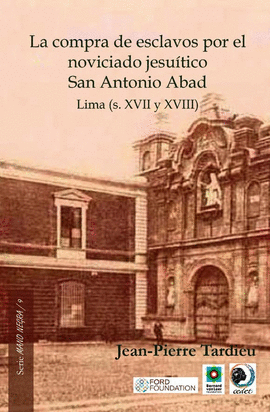 LA COMPRA DE ESCLAVOS POR EL NOVICIADO JESUÍTICO SAN ANTONIO ABAD