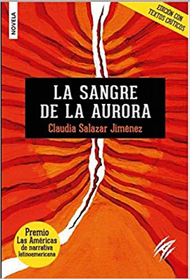 LA SANGRE DE LA AURORA (SEGUNDA ED. CON TEXTOS CRÍTICOS)