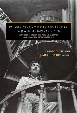PALABRA, COLOR Y MATERIA EN LA OBRA DE JORGE EDUARDO EIELSON