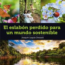 EL ESLABÓN PERDIDO PARA UN MUNDO SOSTENIBLE