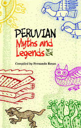 PERUVIAN MYTHS AND LEGENDS
