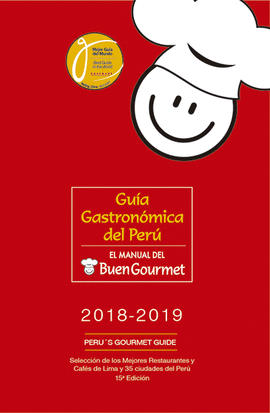 GUÍA GASTRONÓMICA DEL PERÚ 2018-2019 / PERU´S GOURMET GUIDE