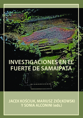 INVESTIGACIONES EN EL FUERTE DE SAMAIPATA