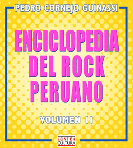 ENCICLOPEDIA DEL ROCK PERUANO. VOLUMEN II