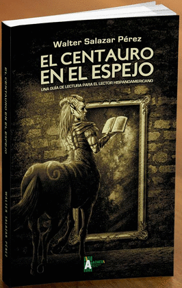 EL CENTAURO EN EL ESPEJO