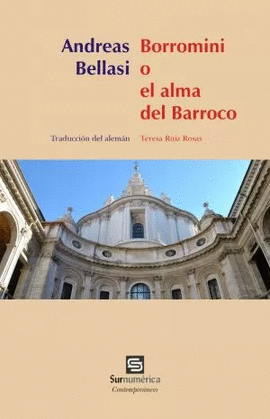 BORROMINI O EL ALMA DEL BARROCO