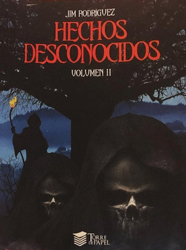 HECHOS DESCONOCIDOS. VOLUMEN II
