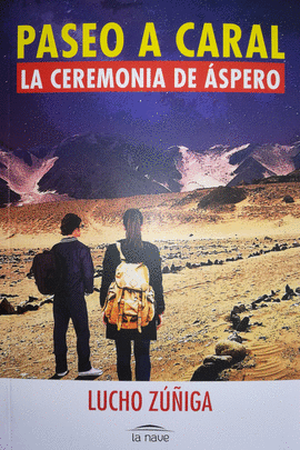 PASEO A CARAL - LA CEREMONIA DE ÁSPERO
