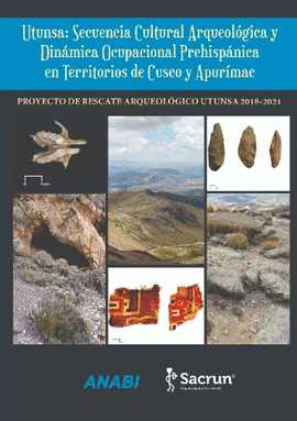 UTUNSA: SECUENCIA CULTURAL ARQUEOLÓGICA Y DINÁMICA OCUPACIONAL PREHISPÁNICA EN TERRITORIOS DE CUSCO Y APURÍMAC