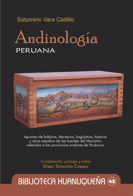 ANDINOLOGÍA PERUANA. BIBLIOTECA HUANUQUEÑA 43
