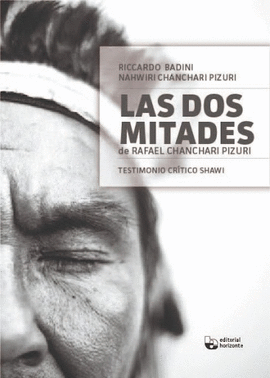 LAS DOS MITADES DE RAFAEL CHANCHARI PIZURI