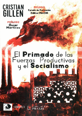 EL PRIMADO DE LAS FUERZAS PRODUCTIVAS Y EL SOCIALISMO