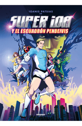 SUPER IOA Y EL ESCUADRÓN PENDEIVIS