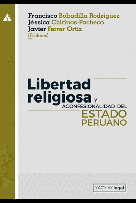 LIBERTAD RELIGIOSA Y ACONFESIONALIDAD DEL ESTADO PERUANO