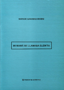 MI MAMÁ SE LLAMABA ELENITA