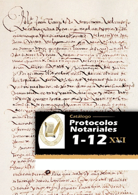 CATÁLOGO PROTOCOLOS NOTARIALES, SIGLO XVI (1-12)