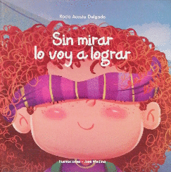 SIN MIRAR LO VOY A LOGRAR