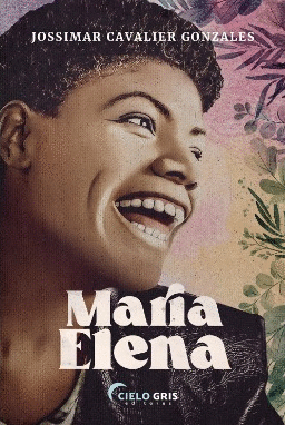 MARÍA ELENA. CAVALIER GONZALES, JOSSIMAR. Libro en papel. 9786124892943