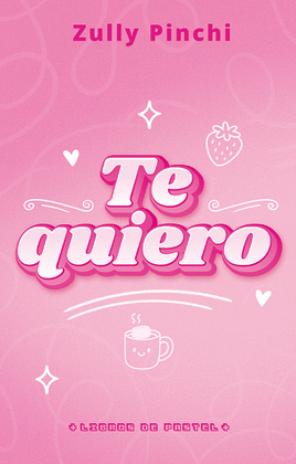 TE QUIERO