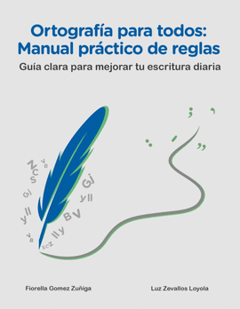 ORTOGRAFÍA PARA TODOS: MANUAL PRÁCTICO DE REGLAS