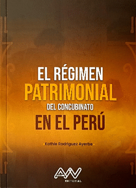 EL RÉGIMEN PATRIMONIAL DEL CONCUBINATO EN EL PERÚ