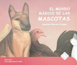 EL MUNDO MÁGICO DE LAS MASCOTAS