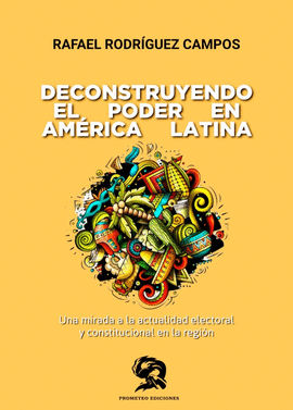 DECONSTRUYENDO EL PODER EN AMÉRICA LATINA