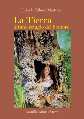 LA TIERRA, ÚLTIMO REFUGIO DEL HOMBRE