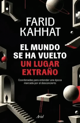 EL MUNDO SE HA VUELTO UN LUGAR EXTRAÑO