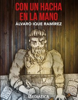 CON UN HACHA EN LA MANO