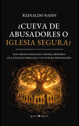 ¿CUEVA DE ABUSADORES O IGLESIA SEGURA?