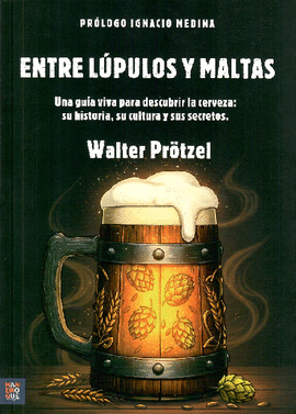 ENTRE LÚPULOS Y MALTAS